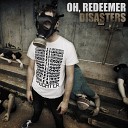 Oh Redeemer - Re emergence feat Ryan Stakes of Anomie