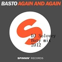 Basto - Again and Again DJ Solovey Boty Mix edit