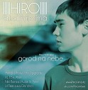 HIRO a k a HiRoSima - Делай так feat Tyrel Kulak