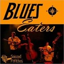 Blues Eaters - Who Will The Next Fool Be