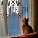 Ali Arsan - Stuck On My Mind Dj Vadim Rif Mix