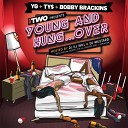 YG Ty Bobby Brackins - Fuck Yo Nigga DatPiff Exclusive