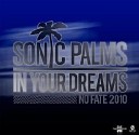 Sonic Palms - In Your Dreams no Fate 2010 Radio Edit