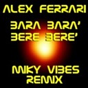 Alex Ferrari - Bara Bar Bere Ber Miky Vibes Radio Remix