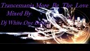 Dj One Star Feat Dj White One - Trancemania More Be The Love