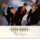 Good Shape - Get Out Of My Way