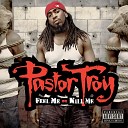 Pastor Troy - I Want War