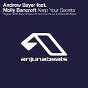 Andrew Bayer feat Molly Bancroft - Keep Your Secrets Radio Edit