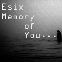 Esix - Memory of You