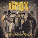 The Mannish Boys - The Blues Has Made Me Whole