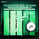 The Black Eyed Peas - My Humps Nikolay Frost Work U