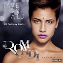 Ромади - Tame my wild DJ Solovey Remix edit