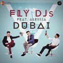 Fly DJ s - Dubai feat Alessia