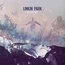 Linkin Park feat Steve Aoki - A Light That Never Comes Original Mix