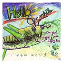 New World - Hello Grasshopper Club Hopping Mix