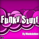 Modulation - Funky Stuff Original Mix