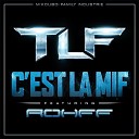 TLF feat Rohff - C est la mif