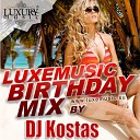 LUXEmusic Birthday Mix - DJ Kostas CD1 2013 Track 07
