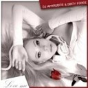 DJ Aphrodita amp Dirty Force - Love Me Original Extended Mix