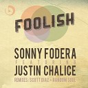 Sonny Fodera Ft Justin Chalice - Foolish Original Mix