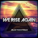 Adam Yngstrom feat Steklo - We Rise Again Once Vocal Ed