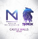 Collin McLoughlin Skrux - Castle Walls Collin McLoughlin Skrux Remix