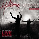 Hillsong - To The Ends Of The Earth