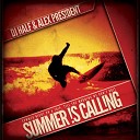 www djhalf com DJ HaLF Alex President - Summer Is Calling Original Mix