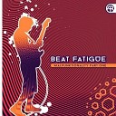 Beat Fatigue - Ratakatat Original Mix
