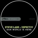 Steve Lade Xspectiv - Our World Is Here Original Mix