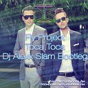 Fly Project - Toca Toca Dj Alexx Slam ft T Paul Saxy…