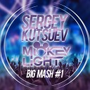 Sergey Kutsuev Mickey Light Big Mash - Eryc Pryds Proper Education