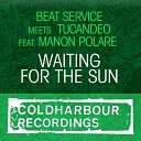 Beat Service and Tucandeo Feat Manon Polare - Waiting for the Sun Lentos Vocal Mix