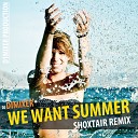 DJ DimixeR - We Want Summer Shoxtair remi