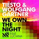 Tiesto and Wolfgang Gartner feat Luciana - We Own The Night Radio Edit AGRMusic