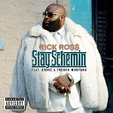 Rick Ross - Stay Schemin Feat Drake Fr