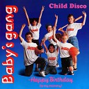 Baby's Gang - Happy Birthday