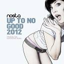 Nosta - Up To No Good 2012 Original Mix The Music…