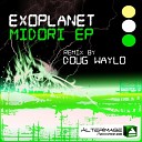 Exoplanet - Midori Doug Waylo Remix