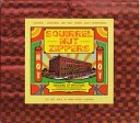 Squirrel Nut Zippers - Got My Own Thing Now