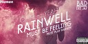 RainWell - Must Be Feeling Original Mix