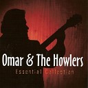 Omar And The Howlers - Stone Cold Blues