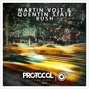 Martin Volt Quentin State - Rush Original Mix