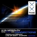 Ilya Mosolov - Connections Parallax Breakz Remix