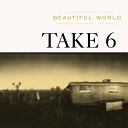 Take 6 - People Get Ready Album Version