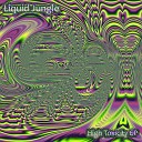 Liquid Jungle - High Toxicity