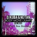 DJ Kuba NE TAN feat Nicco - Body Move Jump Marvell Bee Bootleg