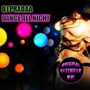 DJ Pradaa - Dance All Night Original Mix