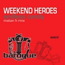 Weekend Heroes - Endless Candy Original Mix