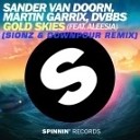 Sander Van Doorn Martin Garrix DVBBS feat… - Gold Skies Sionz amp Downpour Remix